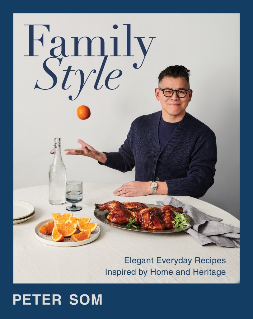 Taste and Tang: Designer Peter Som Finds a New Stage in Family Style Cookbook