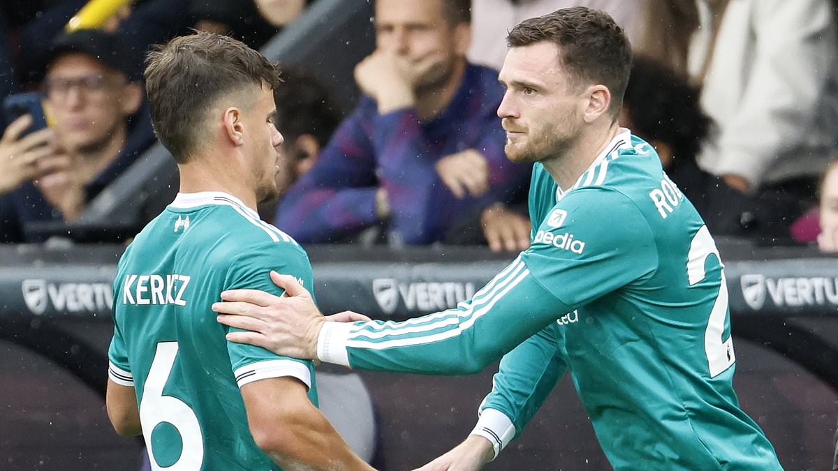 Andy Robertson vows to fight for Liverpool place after being displaced by Milos Kerkez